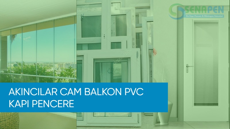 Akıncılar cam balkon pvc kapı pencere