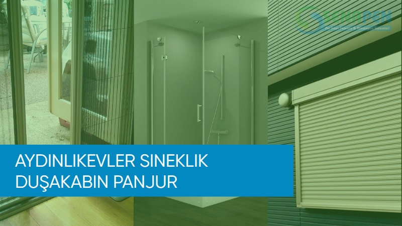 Aydınlıkevler sineklik duşakabin panjur