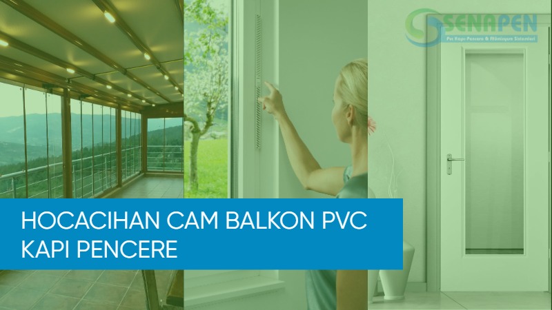 Hocacihan cam balkon pvc kapı pencere