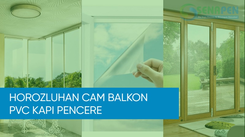 Horozluhan cam balkon pvc kapı pencere