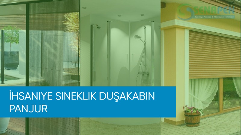 İhsaniye sineklik duşakabin panjur