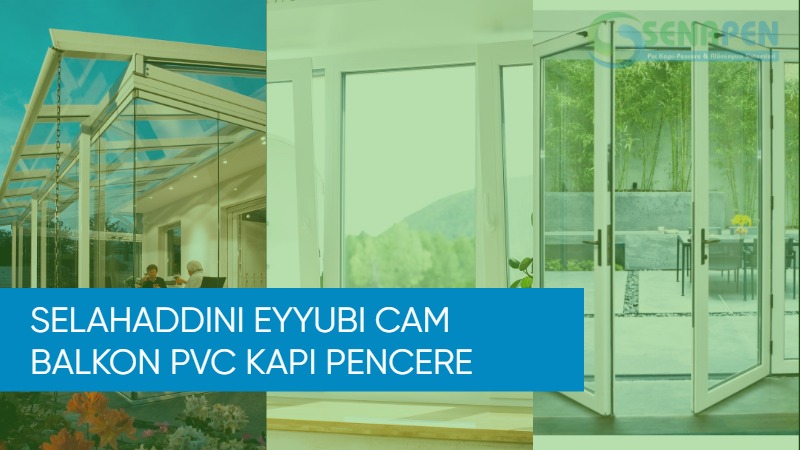 Selahaddini Eyyubi cam balkon pvc kapı pencere