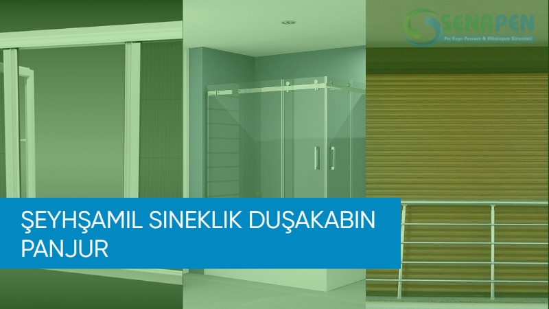 Şeyhşamil sineklik duşakabin panjur